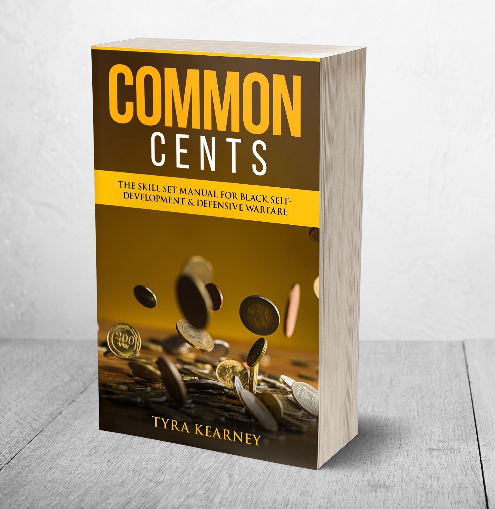 Common Cents: The Skill Set Manual For Black Self-Development & Defensive Warfare